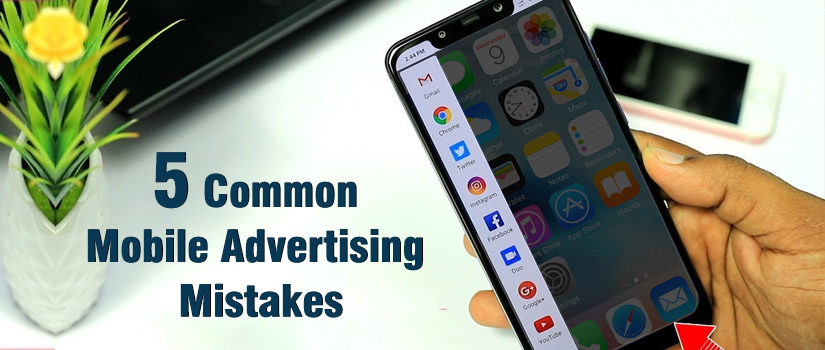 5-Common-Mobile-Advertising-Mistakes