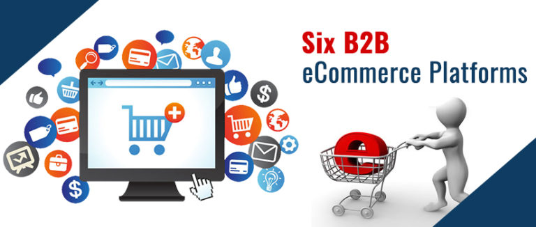 Top Six B2B ECommerce Platforms