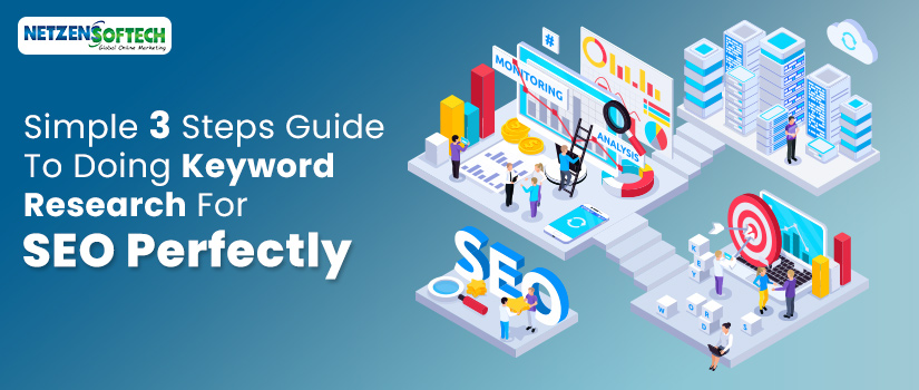 Simple 3 – Steps Guide To Doing Keyword Research For SEO Perfectly