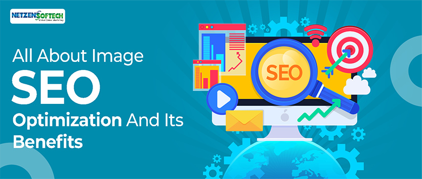 All About Image SEO Optimization And Its Benefits