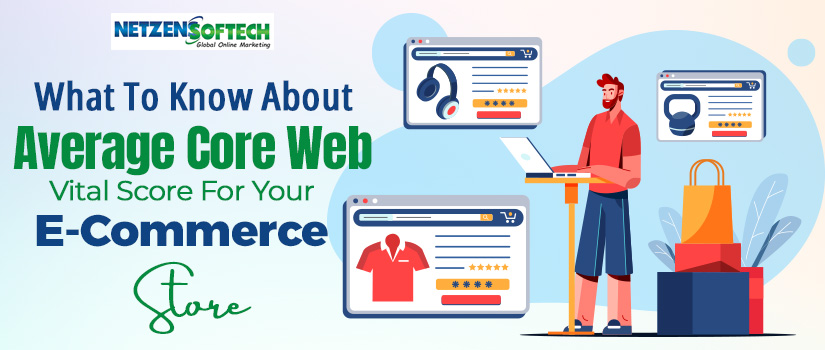 What's the Average Core Web Vital Score for E-commerce Stores?