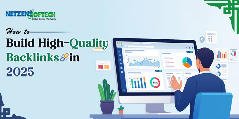 How to Build High-Quality Backlinks in 2025