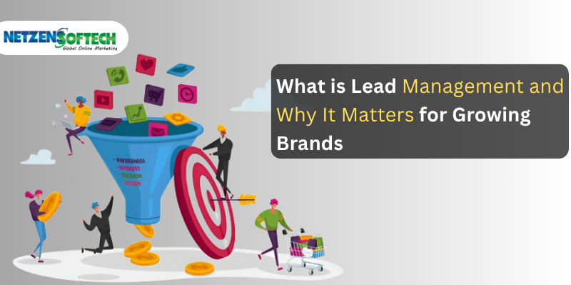 What is Lead Management and Why It Matters for Growing Brands