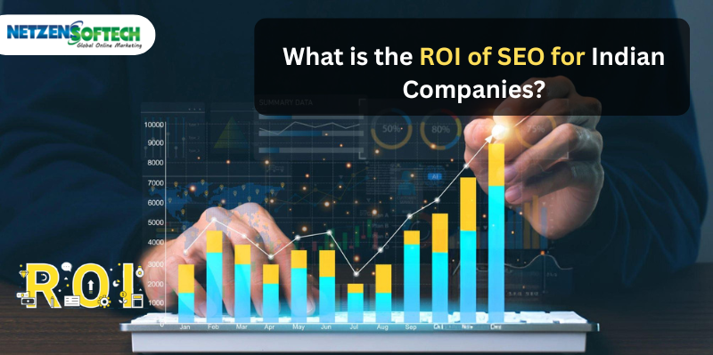 What Is The ROI Of SEO For Indian Companies?