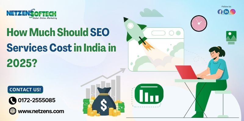 How Much Should SEO Services Cost In India In 2025?