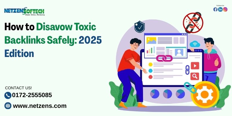How to Disavow Toxic Backlinks Safely