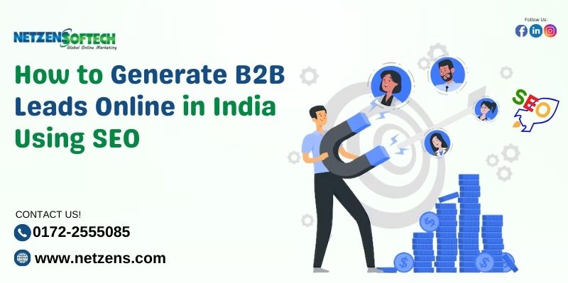 How to Generate B2B Leads Online in India Using SEO