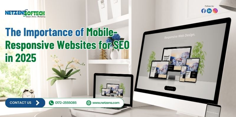 The Importance of Mobile-Responsive Websites for SEO in 2025