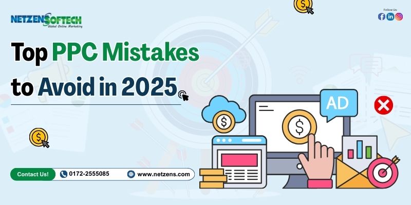 Top PPC Mistakes to Avoid in 2025